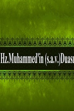 Hz. Muhammed'in (s.a.v.) Duası 