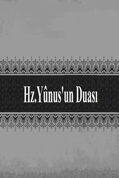 Hz. Yûnus Aleyhisselâm’ın Duası