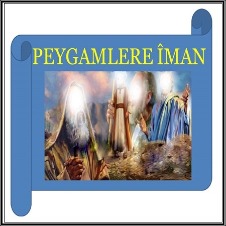 PEYGAMBERLERE ÎMAN